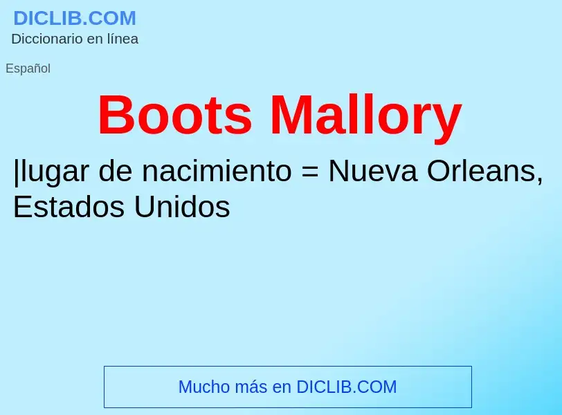 O que é Boots Mallory - definição, significado, conceito