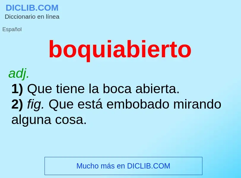 ¿Qué es boquiabierto? - significado y definición