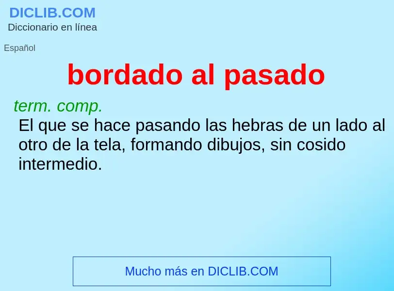 What is bordado al pasado - meaning and definition