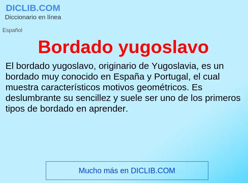 O que é Bordado yugoslavo - definição, significado, conceito