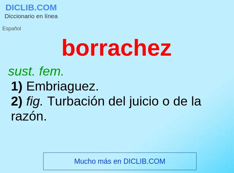 O que é borrachez - definição, significado, conceito