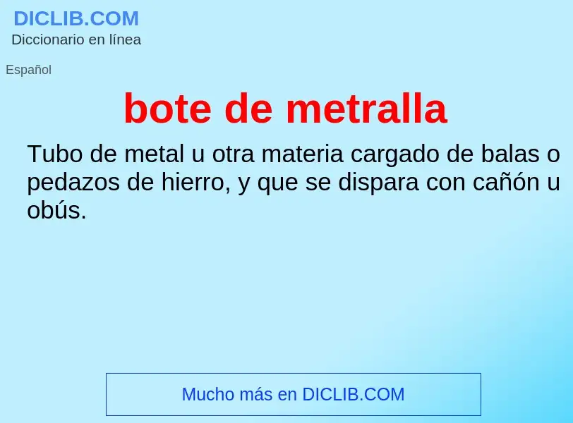 What is bote de metralla - definition