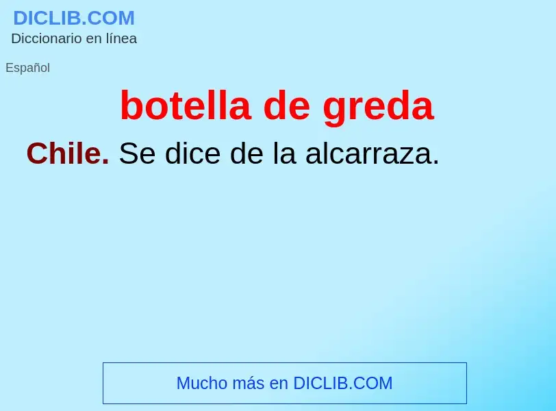 ¿Qué es botella de greda? - significado y definición