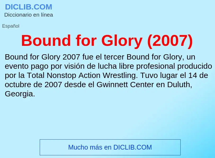 What is Bound for Glory (2007) - definition