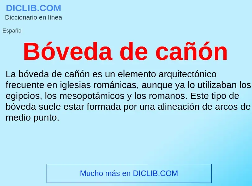 What is Bóveda de cañón - meaning and definition