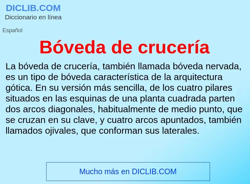 What is Bóveda de crucería - meaning and definition