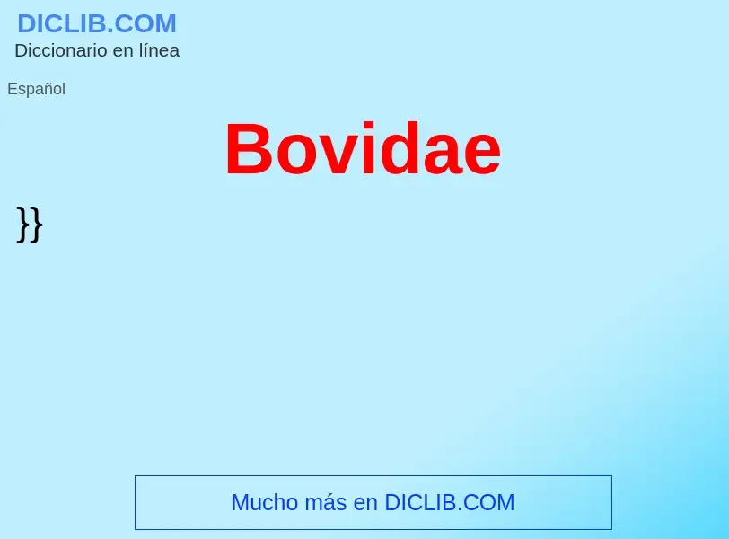 What is Bovidae - meaning and definition