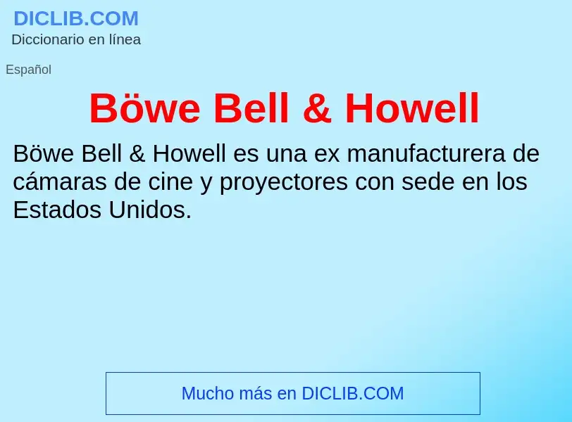 Wat is Böwe Bell & Howell - definition