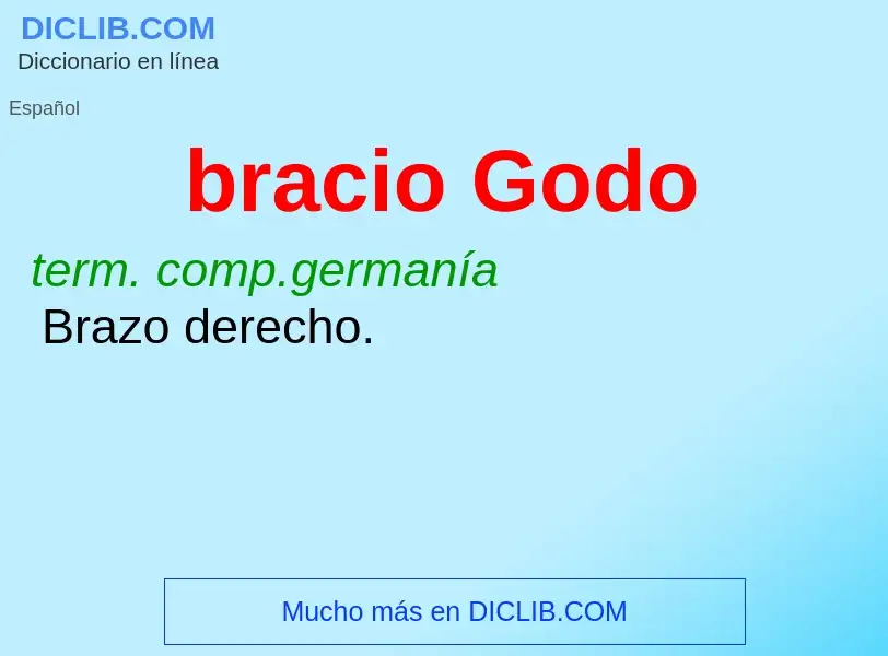 Was ist bracio Godo - Definition