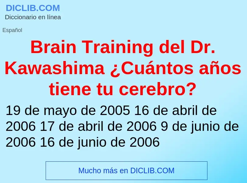 Che cos'è Brain Training del Dr. Kawashima ¿Cuántos años tiene tu cerebro? - definizione