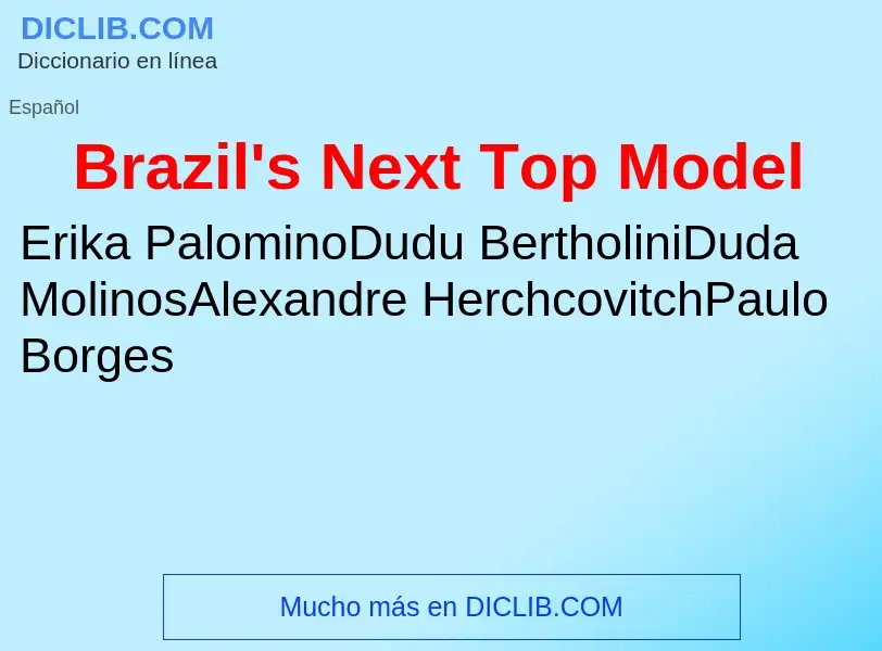 What is Brazil's Next Top Model - meaning and definition