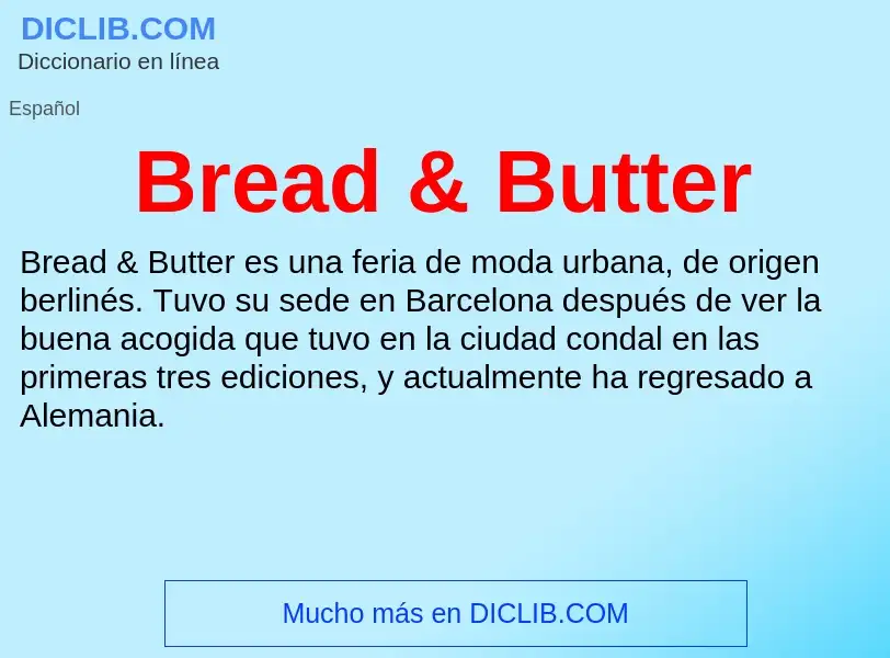 Wat is Bread & Butter - definition