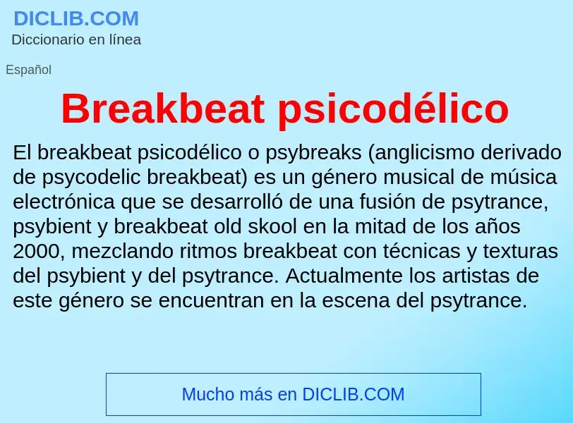 ¿Qué es Breakbeat psicodélico? - significado y definición