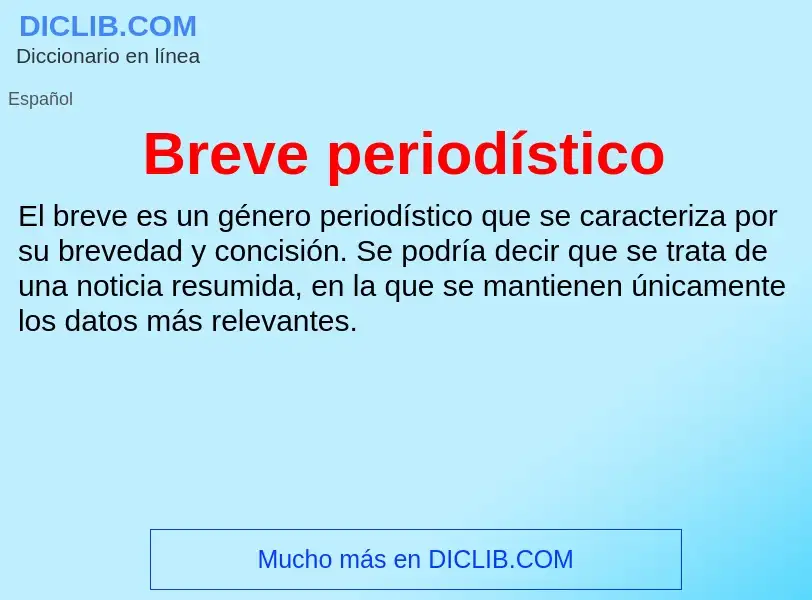 Che cos'è Breve periodístico - definizione