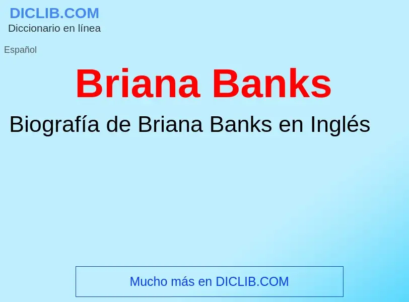 Что такое Briana Banks - определение