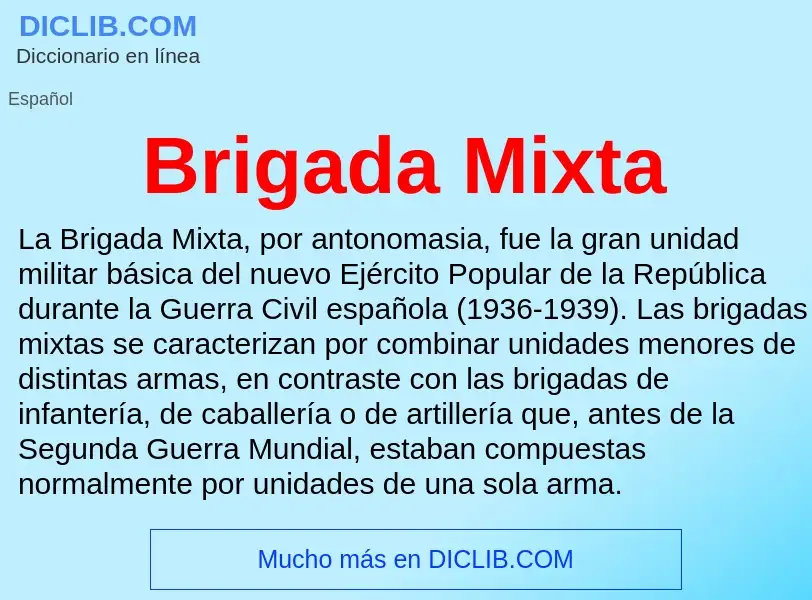 ¿Qué es Brigada Mixta? - significado y definición