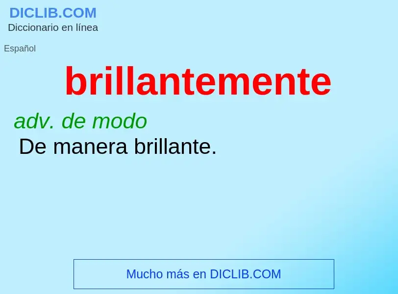 What is brillantemente - meaning and definition