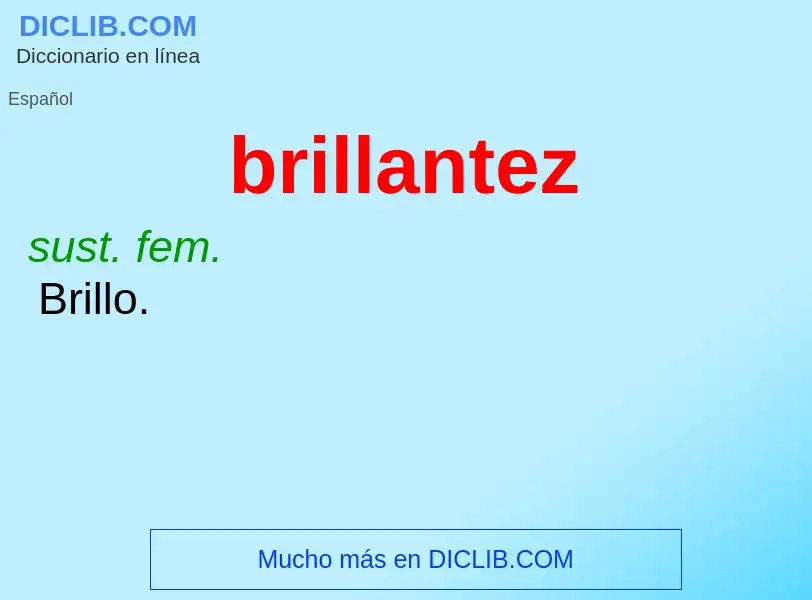 What is brillantez - meaning and definition