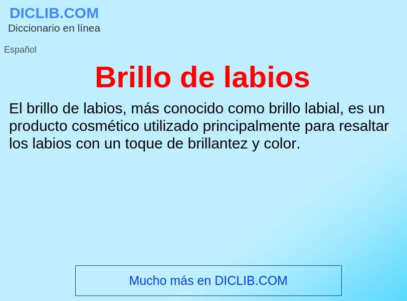 Wat is Brillo de labios - definition