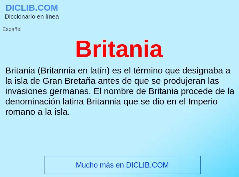 ¿Qué es Britania? - significado y definición