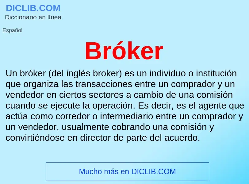 O que é Bróker - definição, significado, conceito