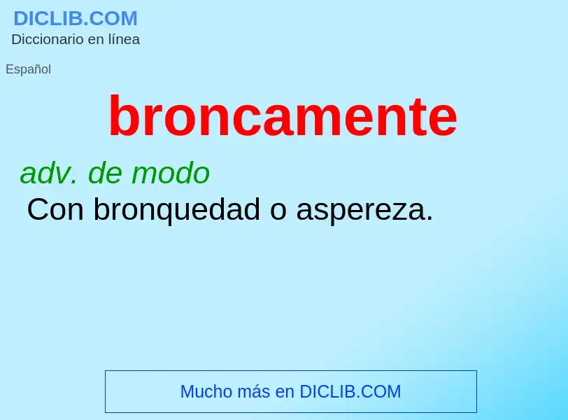 O que é broncamente - definição, significado, conceito