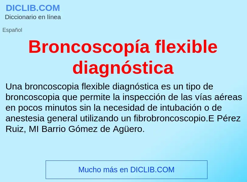 Что такое Broncoscopía flexible diagnóstica - определение