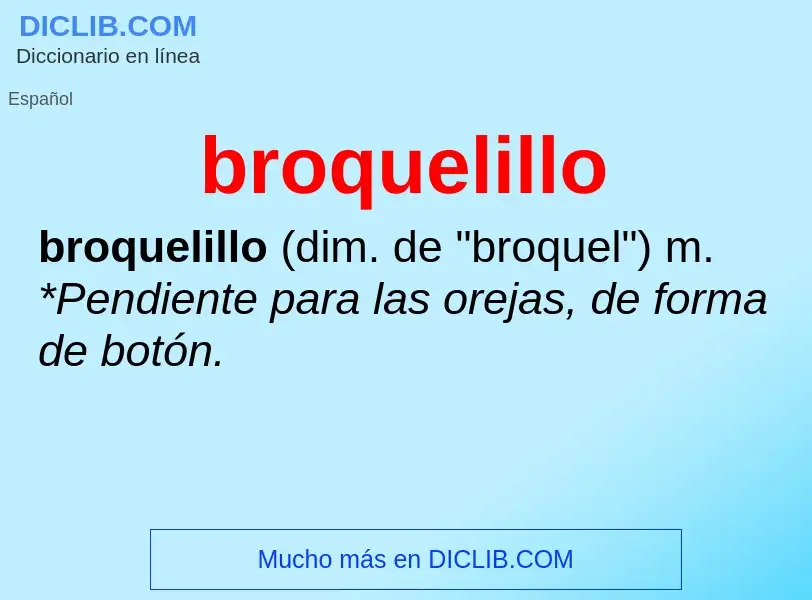 O que é broquelillo - definição, significado, conceito