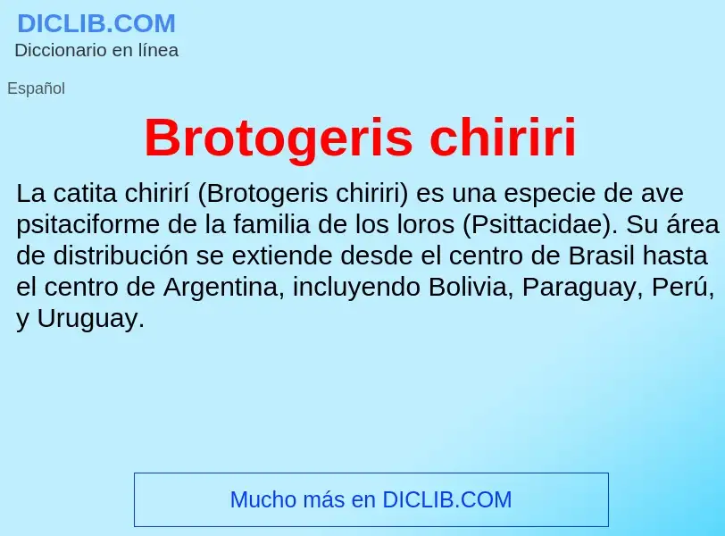 O que é Brotogeris chiriri - definição, significado, conceito