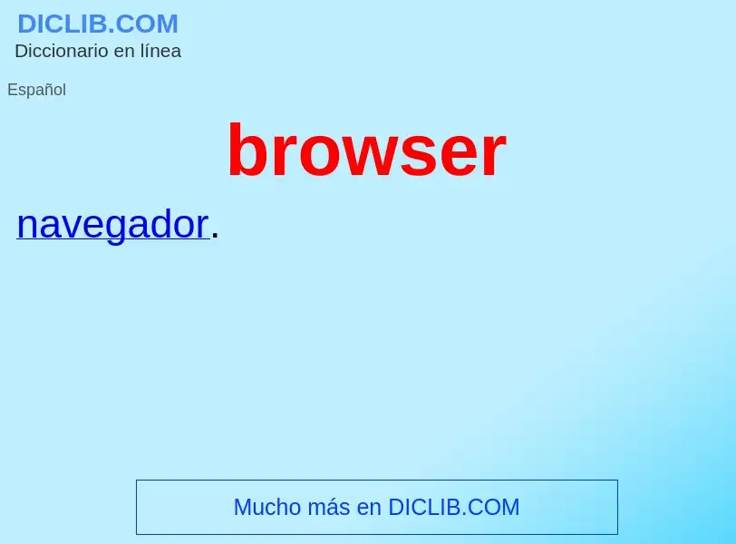 ¿Qué es browser? - significado y definición