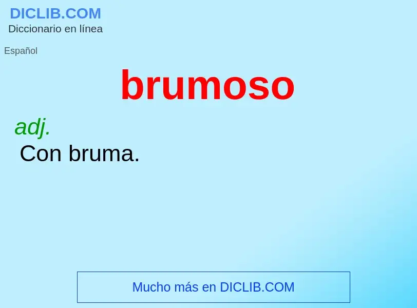 Wat is brumoso - definition