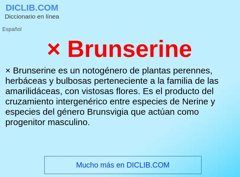 Wat is × Brunserine - definition