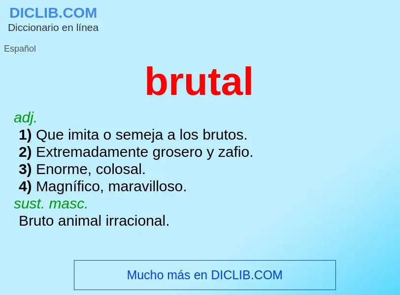 What is brutal - meaning and definition