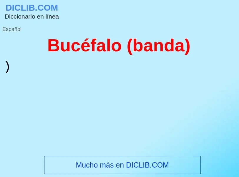 O que é Bucéfalo (banda) - definição, significado, conceito