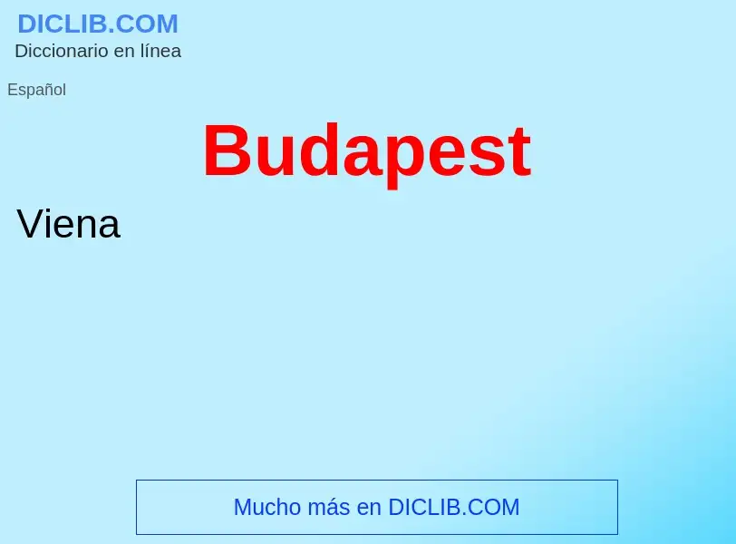 ¿Qué es Budapest? - significado y definición