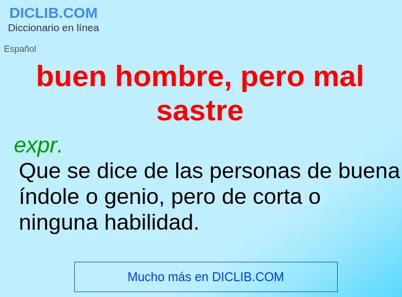 ¿Qué es buen hombre, pero mal sastre? - significado y definición