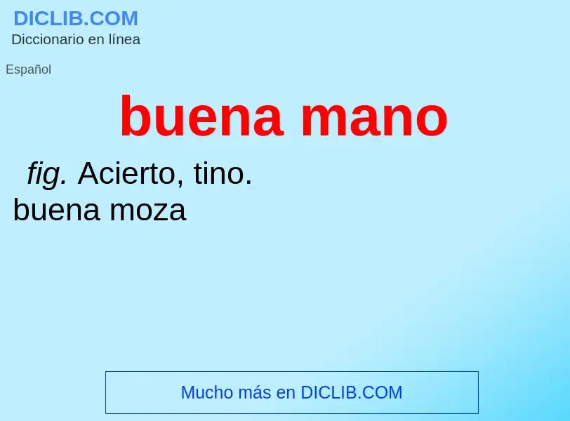 Che cos'è buena mano - definizione