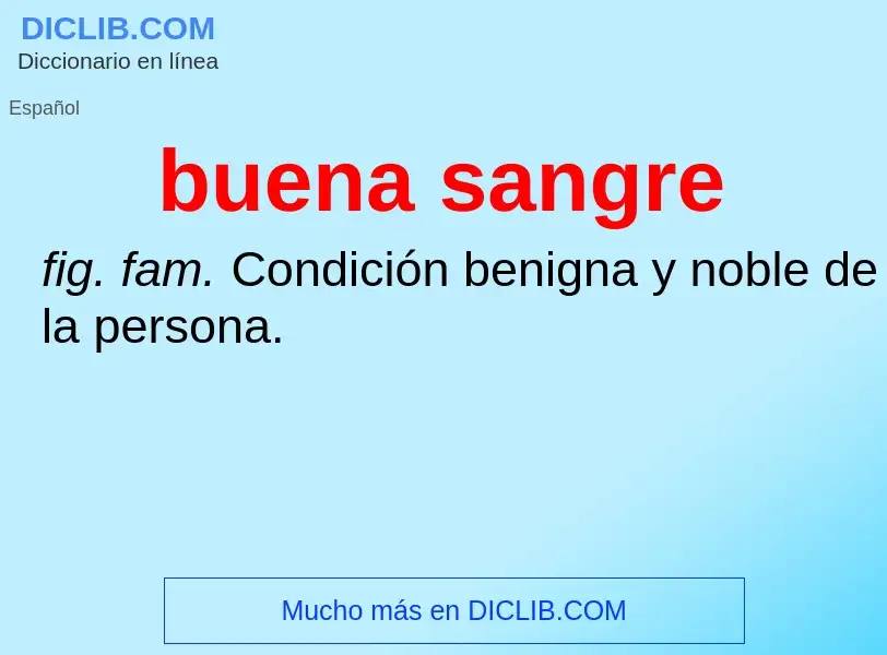 ¿Qué es buena sangre? - significado y definición