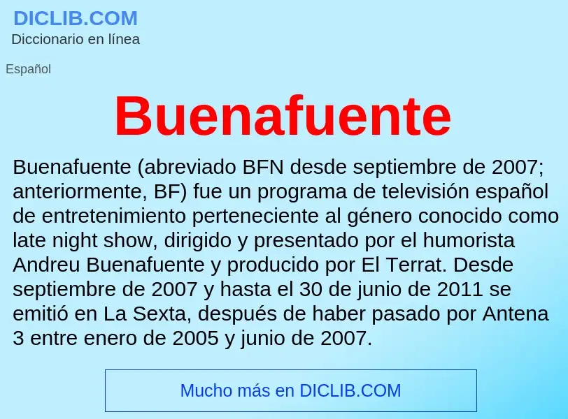 ¿Qué es Buenafuente? - significado y definición