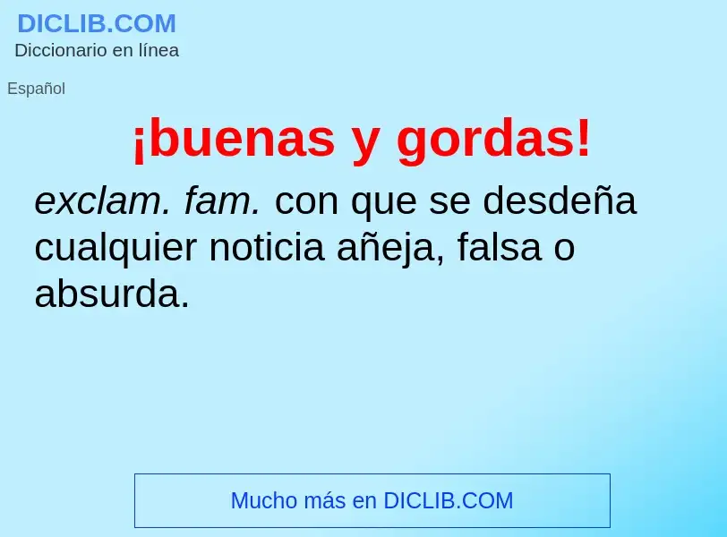 What is ¡buenas y gordas! - definition