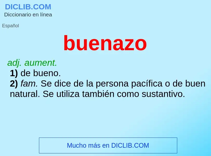 O que é buenazo - definição, significado, conceito