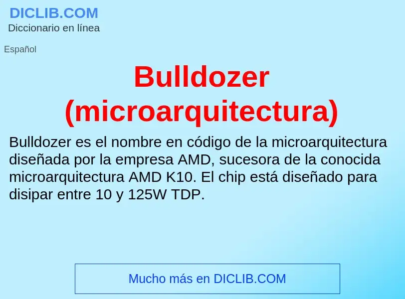 Wat is Bulldozer (microarquitectura) - definition