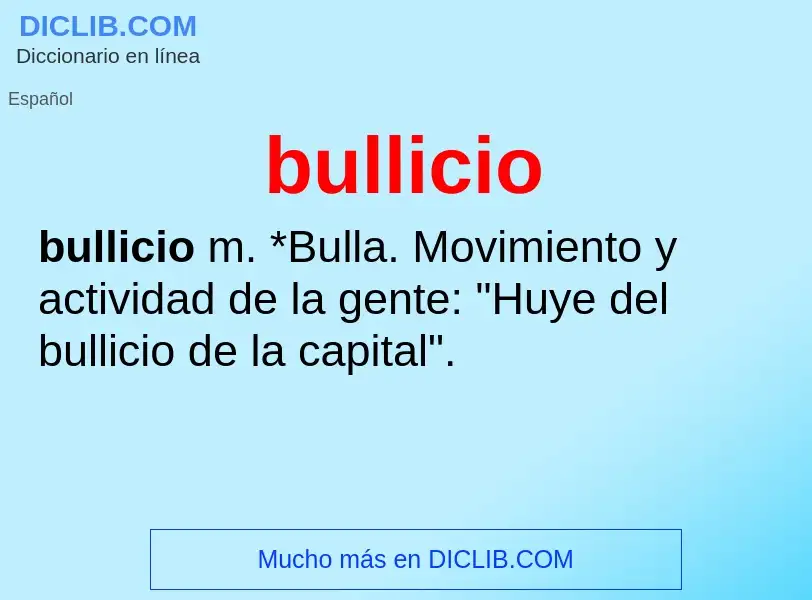 Was ist bullicio - Definition