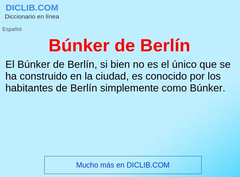 Wat is Búnker de Berlín - definition