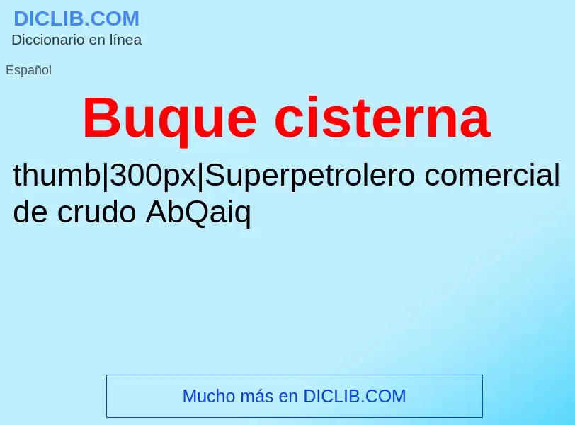 Wat is Buque cisterna - definition