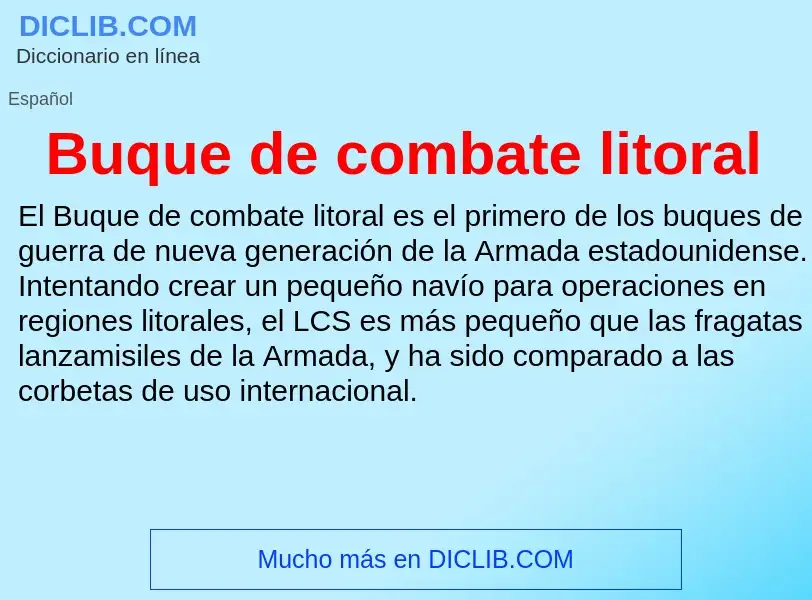 Wat is Buque de combate litoral - definition