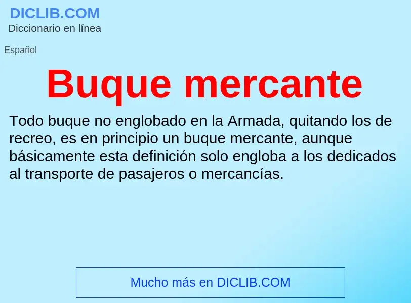 What is Buque mercante - meaning and definition