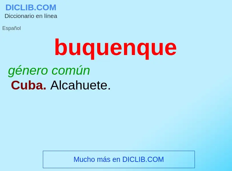 ¿Qué es buquenque? - significado y definición