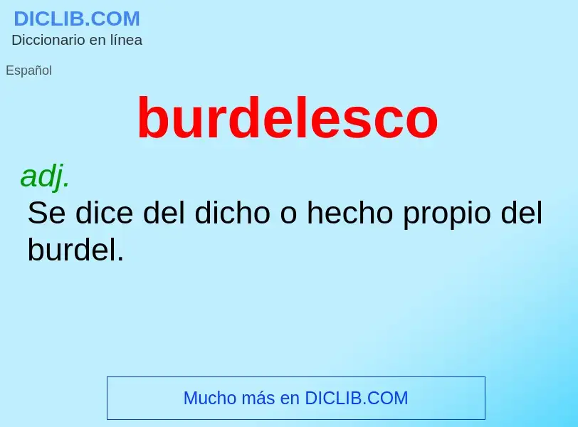 ¿Qué es burdelesco? - significado y definición