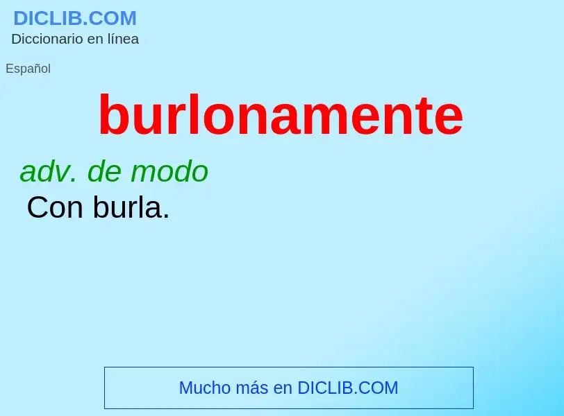 ¿Qué es burlonamente? - significado y definición